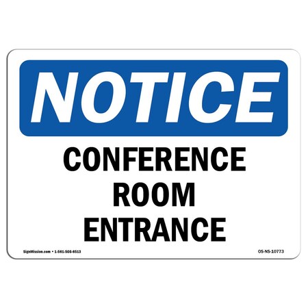 Signmission Safety Sign, OSHA Notice, 12" Height, 18" Width, Conference Room Entrance Sign, Landscape OS-NS-D-1218-L-10773